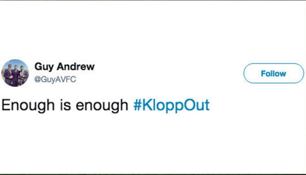 'Đã quá đủ rồi, Klopp đi đi', một CĐV bức xúc.