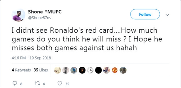 'Không biết Ronaldo sẽ bị cấm thi đấu bao nhiêu trận nhỉ? Hy vọng anh ta lỡ cả 2 trận đấu với chúng ta.' - một fan Man Utd chia sẻ.