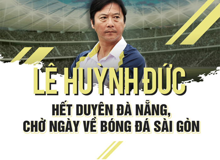 HLV Lê Huỳnh Đức chia tay đội bóng sông Hàn sau khi kết thúc mùa giải 2017.