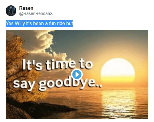 "Được rồi Willy, đó là hành trình vui vẻ nhưng đã đến lúc nói lời từ biệt rồi."