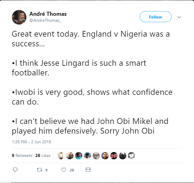 "Trận đấu giữa Anh và Nigeria đã là sự thành công. Tôi nghĩ Jesse Lingard là một cầu thủ thông minh. Iwobi cũng rất tốt. John Obi Mikel lại phòng thủ tiêu cực. Rất tiếc cho Obi."