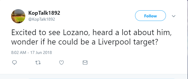 "Sẽ thật hào hứng khi thấy Lozano, tôi đã nghe nhiều về anh này, Liverpool nên có anh ấy."