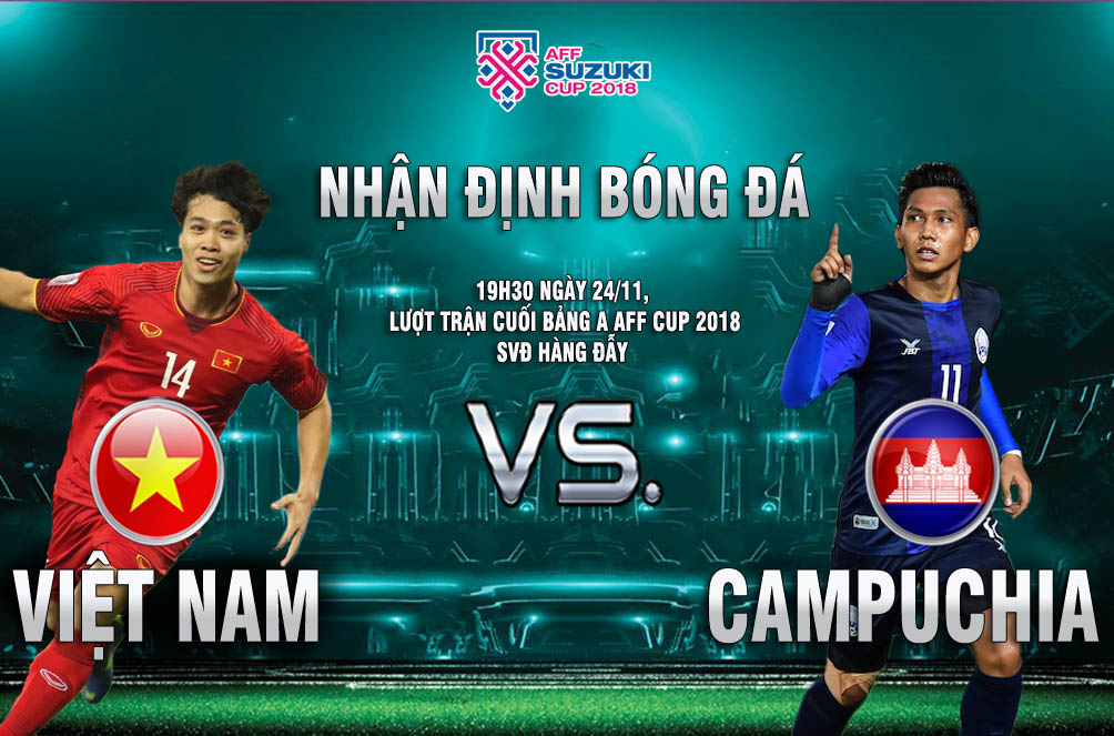 19h30 ngày 24/11, ĐT Việt Nam vs ĐT Campuchia: Giành ngôi đầu bảng, toan tính ở bán kết - Bóng Đá