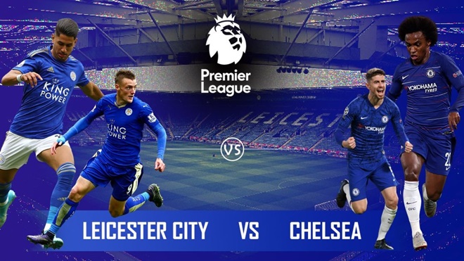 TRỰC TIẾP Leicester vs Chelsea: Đội hình ra sân - Bóng Đá