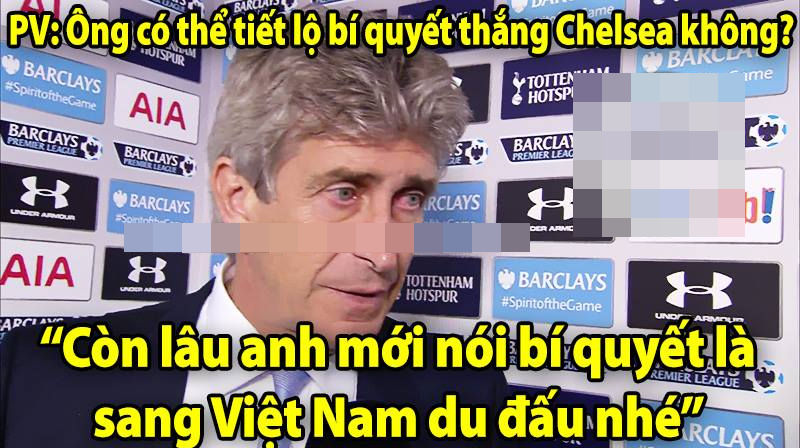 Ảnh chế: Học theo Man City, Chelsea sẽ sang Việt Nam du đấu bằng mọi giá