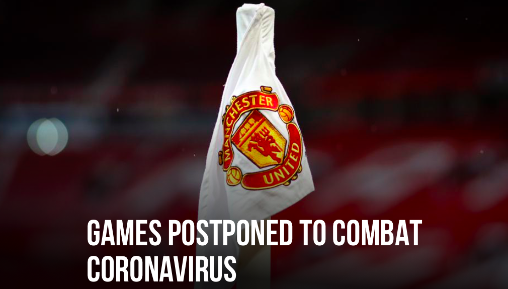 Man Utd announce: GAMES POSTPONED TO COMBAT CORONAVIRUS - Bóng Đá