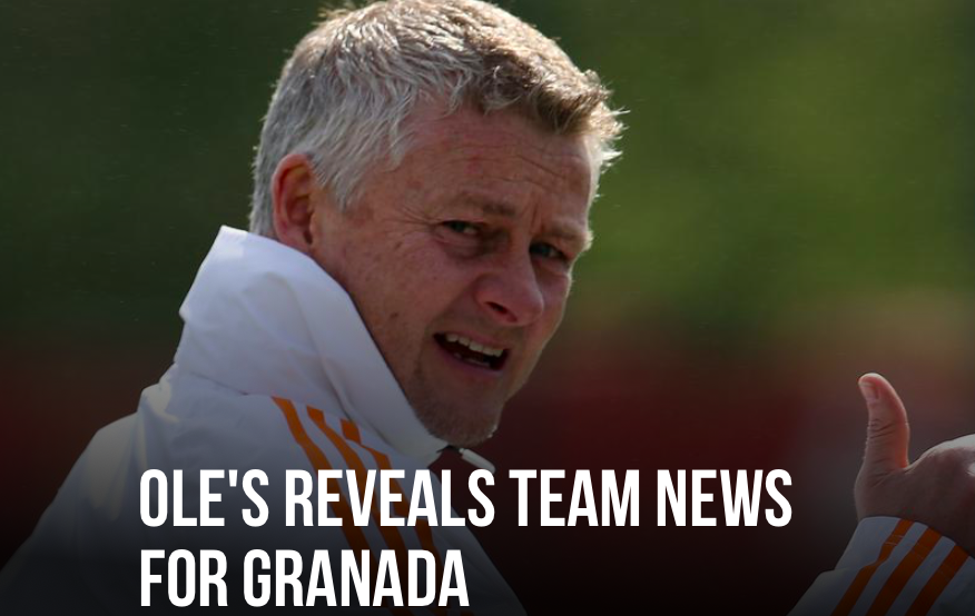 Manchester United manager Ole Gunnar Solskjaer has provided an insight into his team plans for the visit of Granada on Thursday. - Bóng Đá