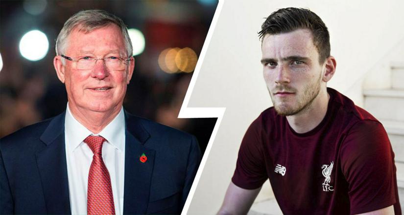 Sir Alex Ferguson makes claim about Andy Robertson over Liverpool performances - Bóng Đá