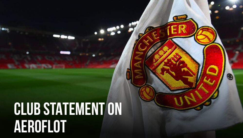 Manchester United has released the following club statement on AEROFLOT - Bóng Đá