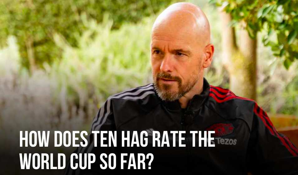Erik ten Hag has been a keen observer of the World Cup in Qatar  - Bóng Đá