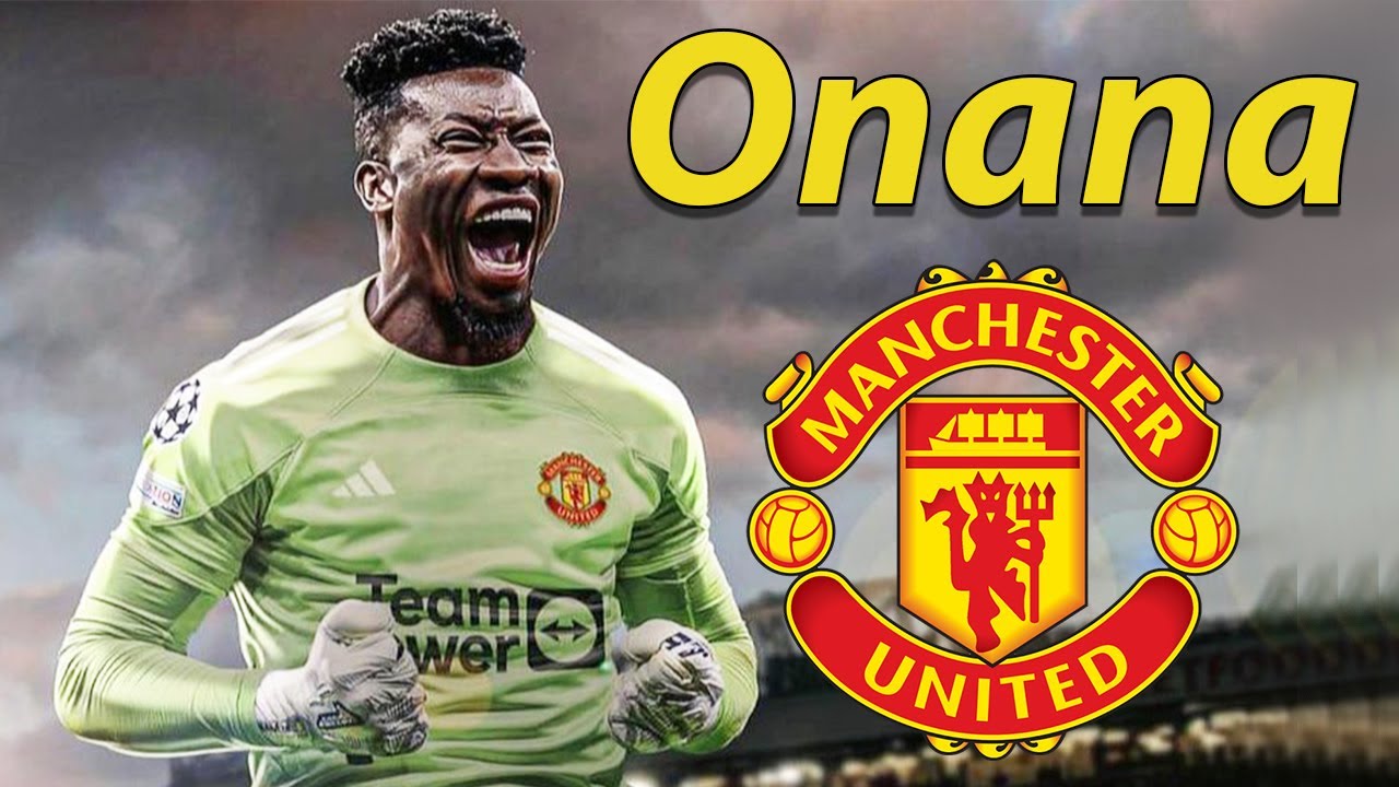 Onana sắp ra mắt Man Utd.