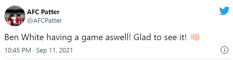 "Ben White đã có một trận đấu tốt! Thật hài lòng khi nhìn thấy điều đó!"