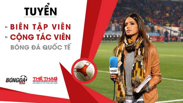 BongDa.com.vn tuyển Biên Tập Viên, Cộng Tác Viên bóng đá quốc tế