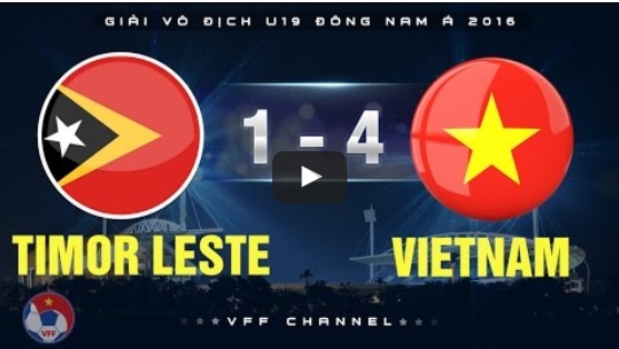 U19 Việt Nam 4-1 U19 Đông Timor (U19 Đông Nam Á 2016)