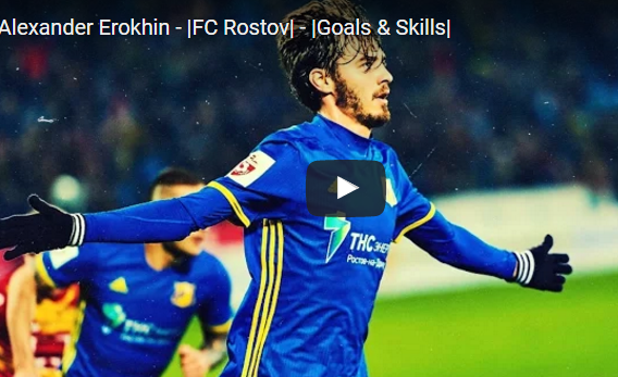 Góc tuyển trạch: Alexander Erokhin (FC Rostov)