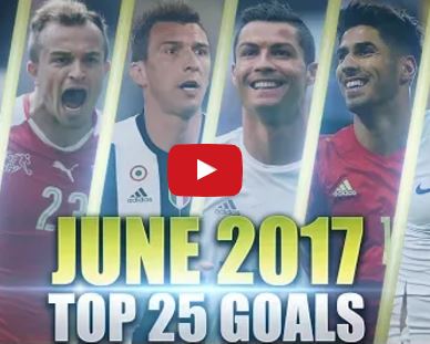 Top 25 bàn thắng đẹp nhất tháng Sáu