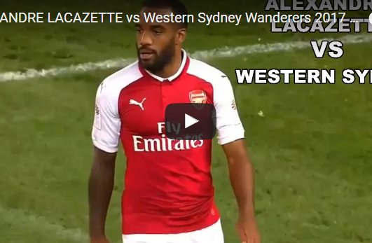 Màn trình diễn của Lacazette trước Western Sydney Wanderers