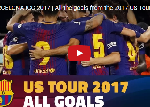 Tất cả bàn thắng của Barca tại ICC 2017
