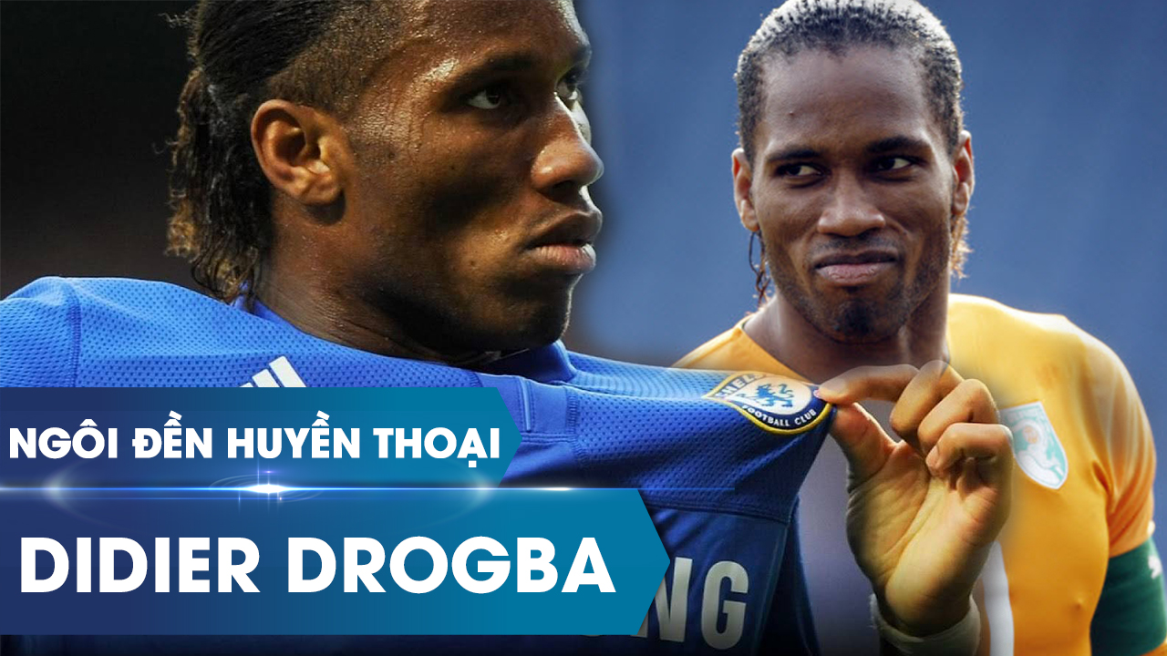 Ngôi đền huyền thoại | 'Voi rừng' Didier Drogba