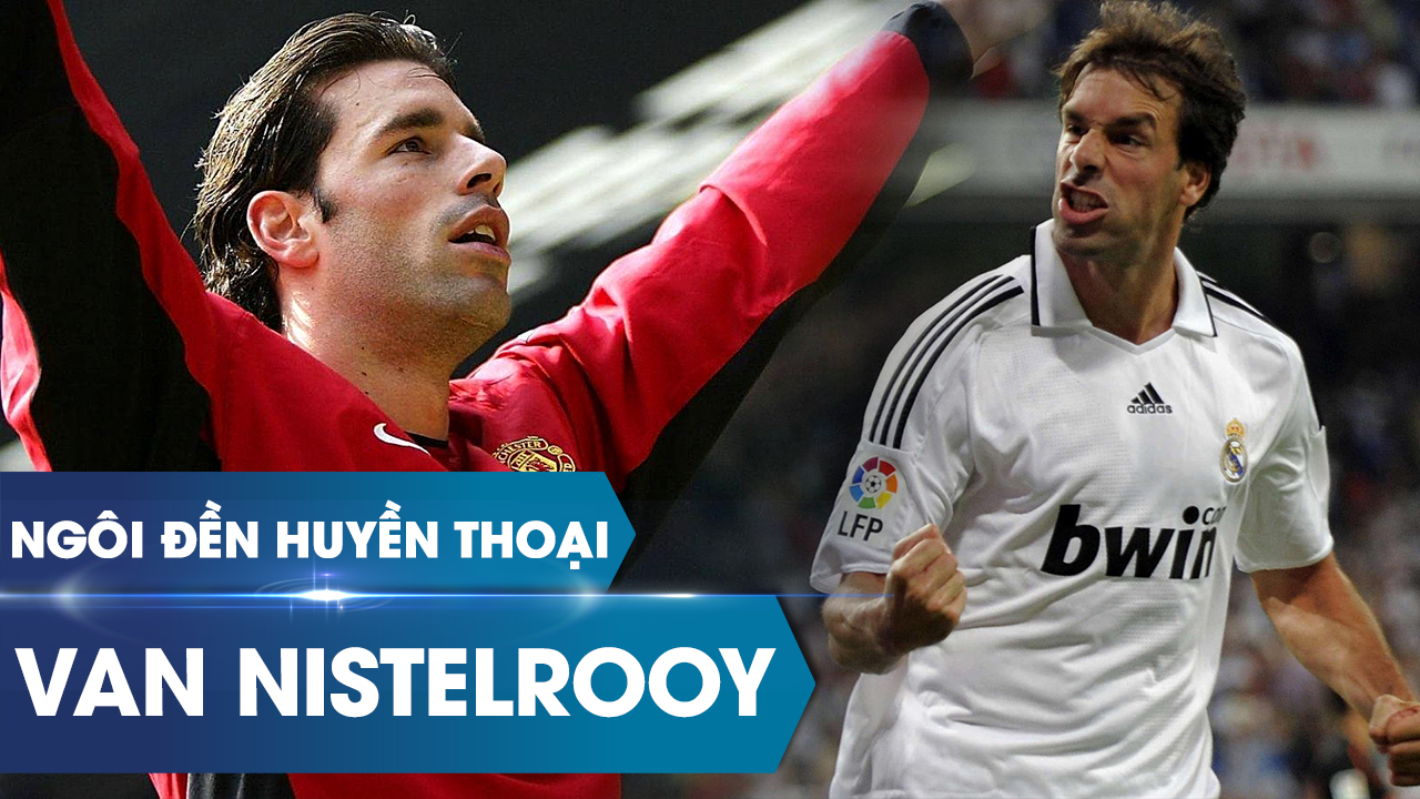 Ngôi đền huyền thoại | Ruud van Nistelrooy