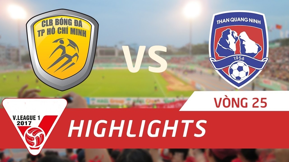 CLB TP Hồ Chí Minh 2-4 Than Quảng Ninh (Vòng 25 V-League 2017)