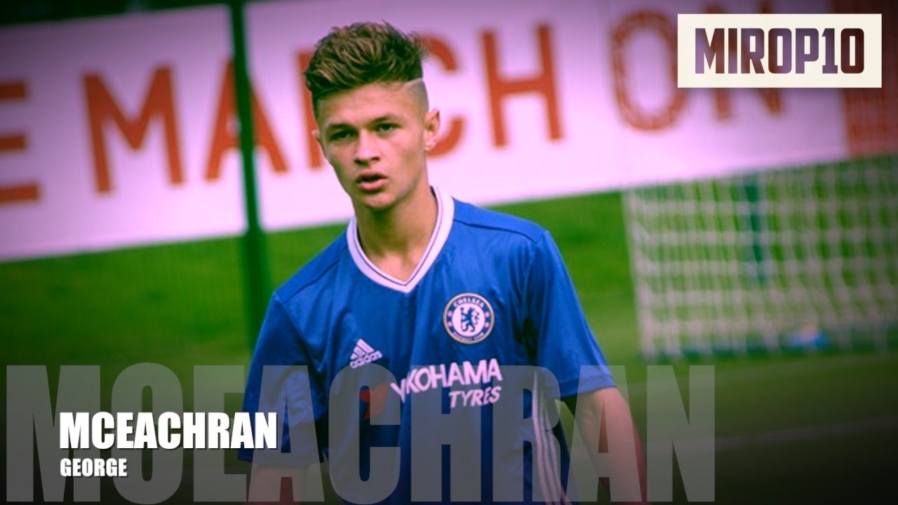 George McEachran - Ngôi sao tương lai của Chelsea