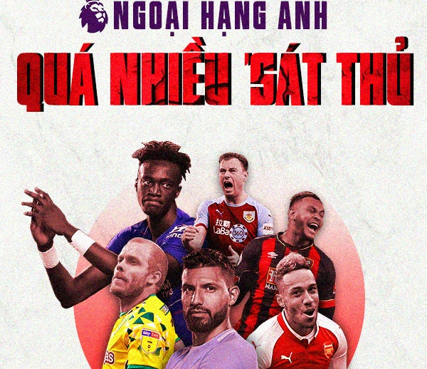 [INFOGRAPHIC] - Vòng 5 Premier League: Ngoại hạng Anh quá nhiều 'sát thủ'