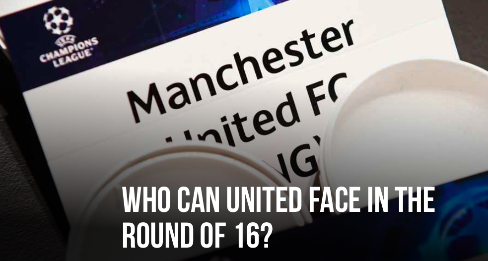 Man Utd gặp đối thủ nào ở vòng 1/8 Champions League: Oan gia ngõ hẹp?
