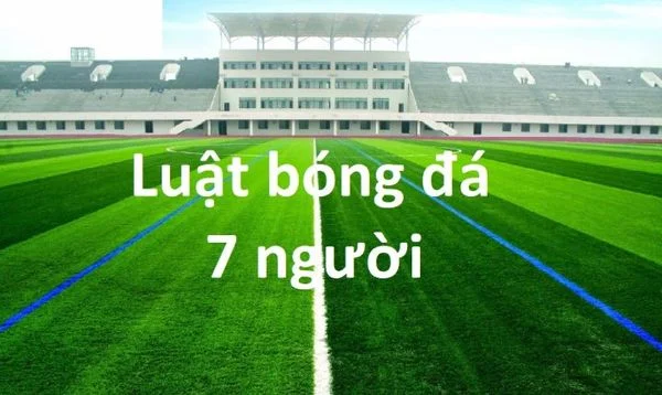 Luật Chơi Bóng Đá Sân Phủi Mini 7 Người Những Điều Anh Em Nên Biết!