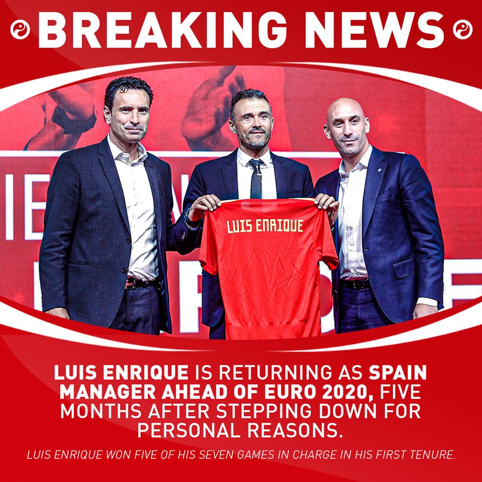 OFFICIAL: Luis Enrique is returning as Spain manager ahead of Euro 2020, five months after stepping down for personal reasons. - Bóng Đá