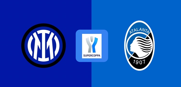 Nhận định Siêu cúp Ý - Inter Milan vs Atalanta (02h00 ngày 3/1): Cuộc thư hùng tại Al - Awwal Park