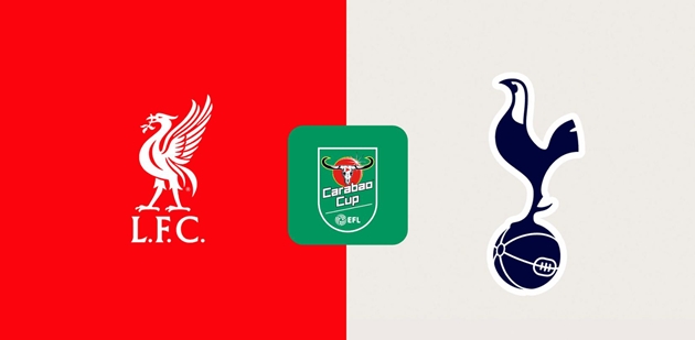 Nhận định Carabao Cup - Liverpool vs Tottenham (03h00 ngày 07/02): Điểm tựa Anfield; "Gà trống" nuôi hy vọng