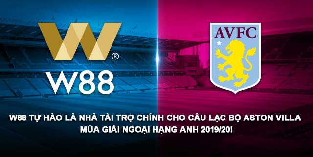 W88 chính thức trở thành đối tác của Aston Villa mùa giải NHA 2019/20 | Bóng Đá