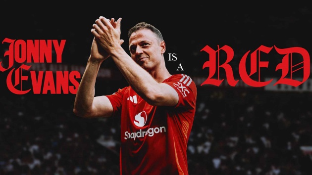 Chào mừng Jonny Evans trở lại OTF, mở lối cho thế hệ MU mới