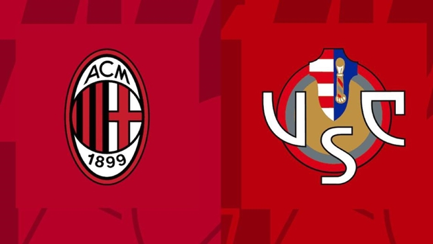 AC Milan sẽ tiếp đón Cremonese ở vòng 1 Serie A.