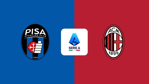 Ảnh bài viết Soi trận Pisa vs AC Milan: "Rossoneri" khẳng định sức mạnh