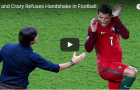 Những cái bắt tay bị từ chối nổi tiếng trong bóng đá