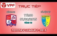 Trực tiếp V-League 2015: Đồng Nai vs Hà Nội T&T