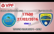 Trực tiếp V-League 2016: Sanna Khánh Hòa BVN vs FLC Thanh Hóa