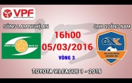 Trực tiếp V-League 2016: Sông Lam Nghệ An vs QNK Quảng Nam