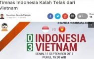 Báo Indonesia sốc nặng khi đội nhà thua U18 Việt Nam