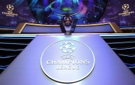 Lễ bốc thăm chia bảng Champions League: Tứ đại gia Premier League đụng độ thứ dữ